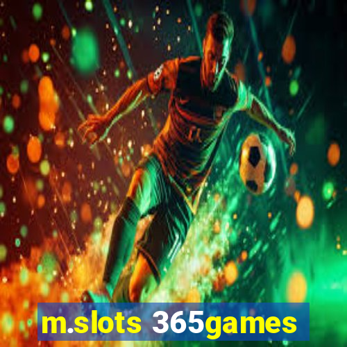 m.slots 365games